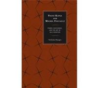 Franz Kafka And Michel Foucault: Power, Resistance, And The Art Of Self-Creation (Hardcover) Nicholas Dungey, (Auteur)