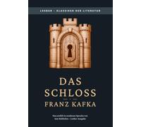 Franz Kafka - Das Schloss: LesBar - weil Klassiker nicht kompliziert sein müssen