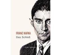 Franz Kafka: Das Schloß. Neuausgabe