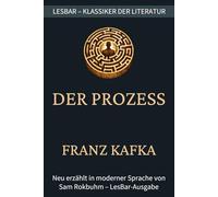 Franz Kafka - der Prozess: LesBar - weil Klassiker nicht kompliziert sein müssen