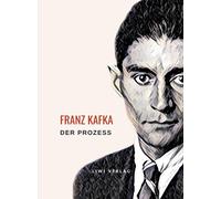 Franz Kafka: Der Prozess. Neuausgabe