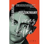 Franz Kafka le recherché - Remigiusz Grzela (Buch auf Polnisch)