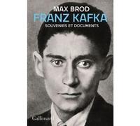 Franz Kafka – Souvenirs et documents – Gallimard