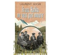Franz Kafka ne veut pas mourir - Laurent Seksik - J'ai Lu - Poche - Roman