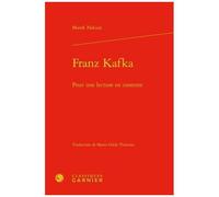 Franz Kafka - Pour Une Lecture En Contexte