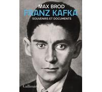 Franz Kafka - Souvenirs Et Documents