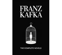 Franz Kafka: The Complete Novels (Grapevine Press)