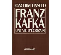 Franz Kafka - Une vie d'écrivain - Joachim Unseld - Gallimard - Livre