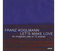 Franz Koglmann : Let's Make Love