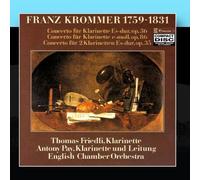 Franz Krommer: Clarinet Concertos by Antony Pay