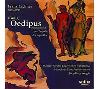 FRANZ LACHNER King Oedipus After Sophocles (CD)