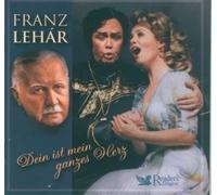 Franz Lehar - Franz Lehar - Dein ist mein ganzes Herz