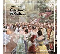 Franz Lehár : Overtures & Waltzes
