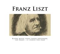 Franz Liszt: Blank music staff paper notebook, 120 pages , 11 staves per page