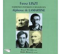Franz Liszt - Harmonies Poetiques Et Religieuses - Alphonse De Lamartine