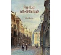 Franz Liszt in the Netherlands