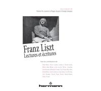 Franz Liszt Lectures et écritures - Florence Fix - Hermann - broché - Essai