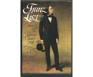 Franz Liszt: The Weimar Years, 1848-1861