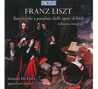 Franz Liszt : Transcriptions et Paraphrases d'Opéras de Verdi (Intégrale)
