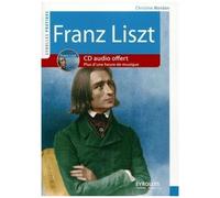 Franz Liszt - Vie Et Oeuvre (1 Cd Audio)