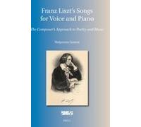 Franz Liszt's Songs For Voice And Piano