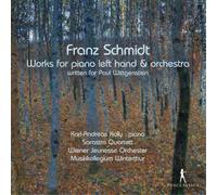 Franz Schmidt – Works for Piano Left Hand & Orchestra – Integral