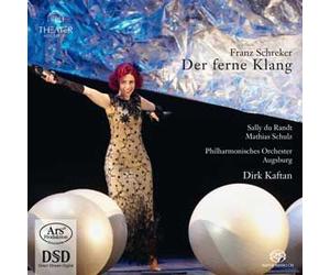 Franz Schreker (1878-1934) Der Ferne Klang