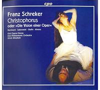Franz Schreker : Christophorus Oder Die Vision Einer Oper