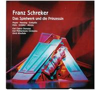 Franz Schreker : Das Spielwerk Und Die Prinzessin
