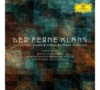 Der ferne Klang... Orchestral Works & Songs By Franz Schreker CD