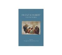 Franz Schubert And His World