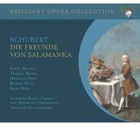 Franz Schubert : Die Freunde Von Salamanka (Integrale)
