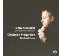 Franz Schubert Die Schone Mullerin (Pregardien, Gees) (CD) Album