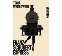 FRANZ SCHUBERT EXPRESS