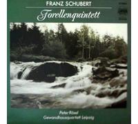 Franz Schubert - Franz Schubert / Gewandhaus-Quartett Leipzig , Peter Rösel - Forellenquintett - ETERNA - 7 29 094