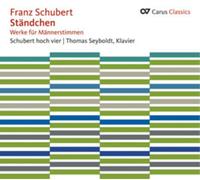 Schubert – Ständchen, Œuvres pour Chœur d'Hommes. Schäfer, Mayer, Begemann Hauptmann – Carus