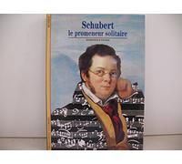 Franz Schubert : Le promeneur solitaire
