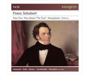Franz Schubert: Piano Trios; Piano Quintet "The Trout"; String Quintet; Octet; Etc.
