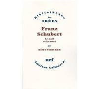 Franz Schubert. Le naïf et la mort