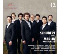 Schubert – Octuor – Merlin: Passage éclair – Alliance