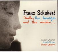Franz Schubert - Schubert, ref. PRD 250-140 : Das Mädchen und der Tod - D 581 - Eine Kleine Travermusik