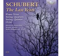 Franz Schubert Schubert: The Last Years (CD) Box Set