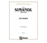 Franz Simandl 1840-1912 30 Etudes for the String Bass: Kalmus Classic Edition