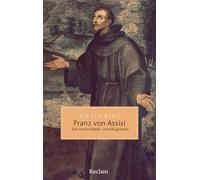 Franz von Assisi. Der sanfte Rebell - eine Biographie Leben und Erbe des Heiligen Franziskus - Dieter Berg - Reclam Verlag - ebook (ePub) - Livre