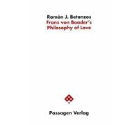 Franz von Baader's Philosophy of Love