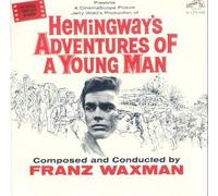 Franz Waxman - Hemingway's Adventures of a Young Man [Original Motion Picture Soundtrack]