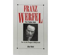 Franz Werfel – Une vie de Prague à Hollywood – Les Éditions Albin Michel