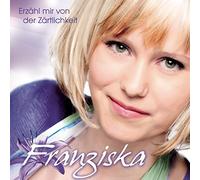 Franziska - Erzaehl'mir Von Der Zaert [Import]