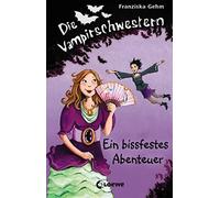 Franziska Gehm Die Vampirschwestern (Band 2) - Ein bissfestes Abenteuer (Relié)