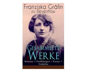 Franziska Gräfin Zu Reventlow Gesammelte Werke (Poche)